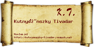Kutnyánszky Tivadar névjegykártya